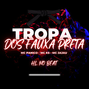 Tropa dos Faixa Preta (Explicit)