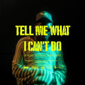 Tell Me What I can't Do (feat. BilDine)