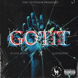 GOTiT (feat. AliTheGuru) (Explicit)