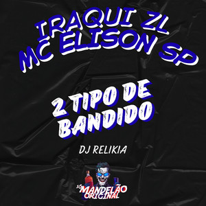 2 Tipo de Bandido (Explicit)