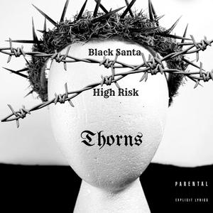 Thorns (feat. High Risk) [Explicit]