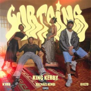 CURTAINS (feat. N'JIRU, RACHAEL KENDI & OJIZZO) (Explicit)