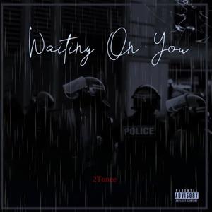 Waiting On You (feat. 2tone!) (Explicit)