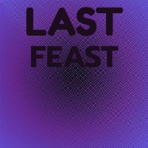 Last Feast