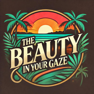 The Beauty in Your Gaze