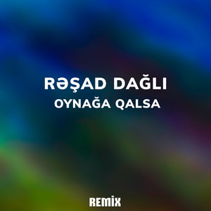 Oynağa Qalsa (Remix)