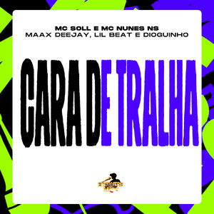 Cara de Tralha (Explicit)