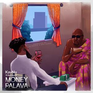 Money Palava (feat. Kofi Bentil)