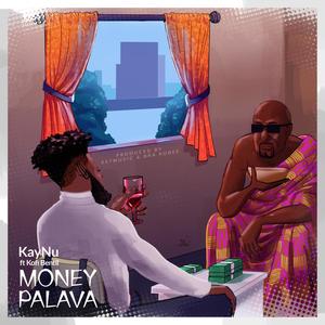 Money Palava(feat. Kofi Bentil)