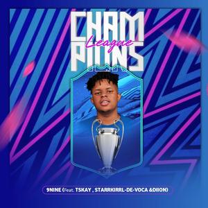 Champions league (feat. Tskay, Diion & Starrkirrl-de-voca)