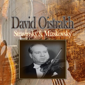 David Oistrakh / Stravinsky & Miaskovsky