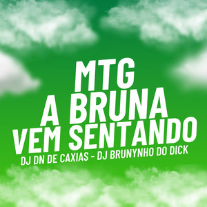 Mtg a Bruna Vem Sentando (Explicit)