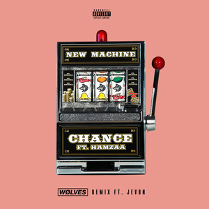 Chance (WØLVES Remix) [Explicit]