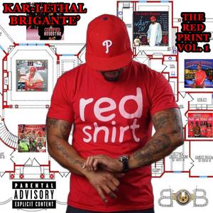 The Redprint: The Best Of Kar-Lethal Brigante' Freestyles, Vol. 1 (Explicit)