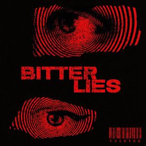 Bitter Lies (Explicit)