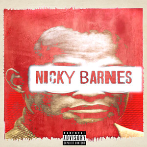 NICKY BARNES (Explicit)