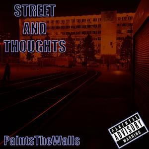 Street and Thoughts (Explicit)