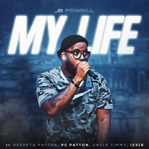 My Life(feat. Resheta Patton, Pc Patton & Tim Henderson)