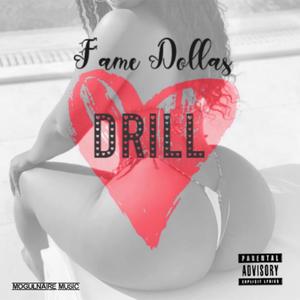 Drill(feat. Fame Dollas) (Explicit)