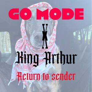 Return to sender (feat. King Arthur)