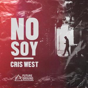 No soy (feat. Cris West) [Explicit]