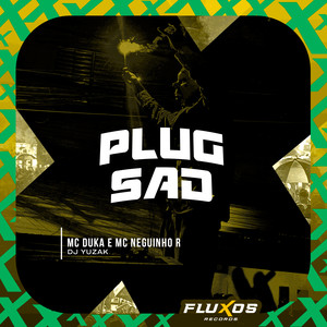Plug Sad (Explicit)