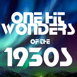 One Hit Wonders of the 1930s