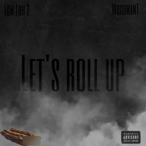 Lets Roll Up (Explicit)