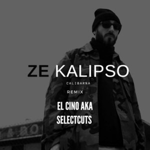 Ze Kalipso Calibarna Remix (Explicit)