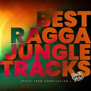 South Yard Compilation Vol.1 - Best Raggajungle Tracks (Explicit)