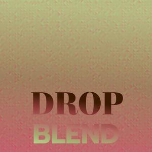 Drop Blend