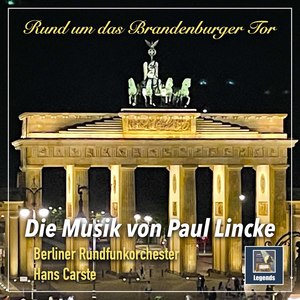 Rund um das Brandenburger Tor: Musik von Paul Lincke