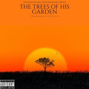Tree's Of His Garden (feat. BIG HOMIE YURP)