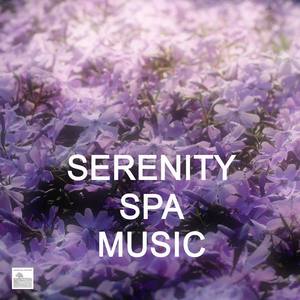 Serenity Spa Music - Ultimate Relaxation, Spa Music and Serenity Music Collection