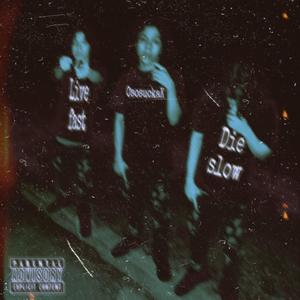 Live fast / Die slow (feat. MG vell & Tay Blammin) (Live|Explicit)