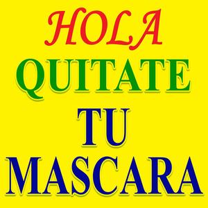 QUITATE TU MASCARA