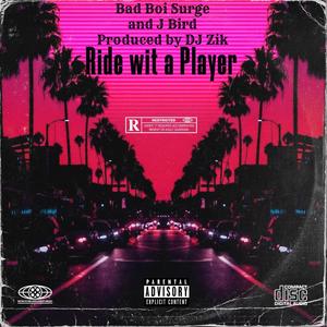 Ride wit a Player! (feat. J Bird) [Radio Edit] [Explicit]