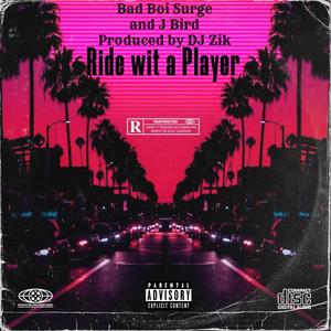 Ride wit a Player! (feat. J Bird) (Radio Edit|Explicit)