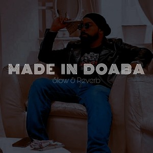 Made In Doaba (Slow & Reverb)