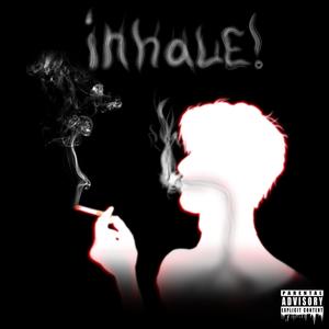 INHALE! (Explicit)