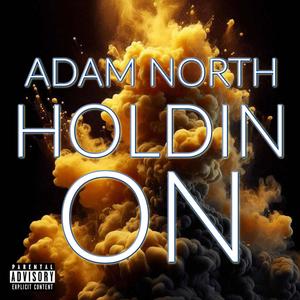 Holdin On (Explicit)