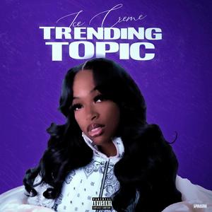 Trending Topic (Explicit)