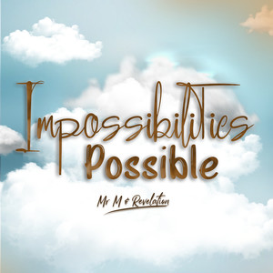 Impossibilities Possible