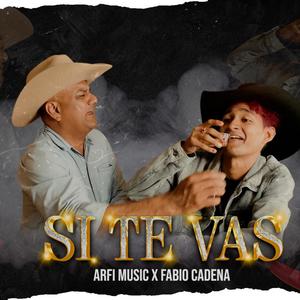 Si te vas (Arfi Music X Fabio Cadena)