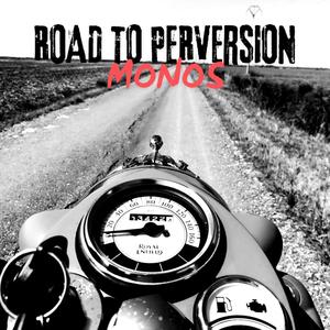 Road To Perversion (Explicit)