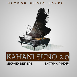 Kahani Suno 2.0 (Slowed & Reverb)