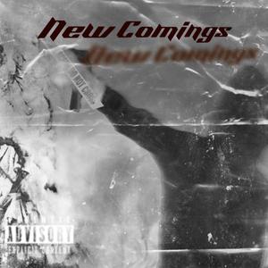 New Comings (Explicit)