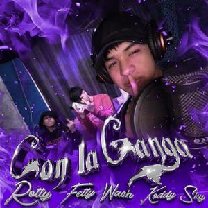 Con La Ganga (feat. Fetty Wash & Koddy Sky) [Explicit]