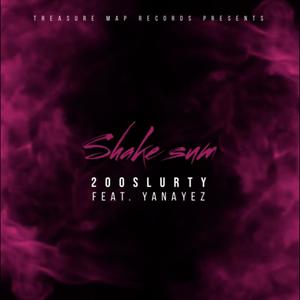 Shake sum (feat. YANAYEZ) (Explicit)