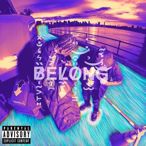 Belong (feat. Velii GQ) [Explicit]